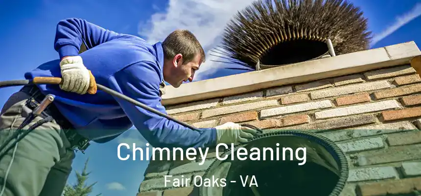  Chimney Cleaning Fair Oaks - VA